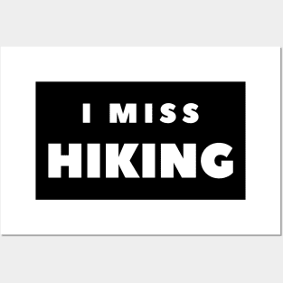 I MISS HIKING Posters and Art